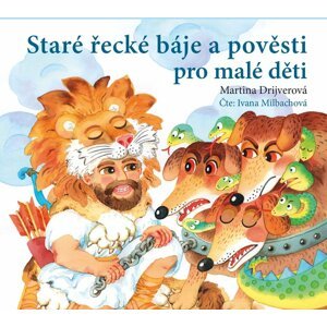 Staré řecké báje a pověsti pro malé děti (audiokniha pro děti) - Martina Drijverová