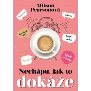 Nechápu, jak to dokáže - Allison Pearson