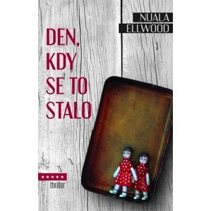 Den, kdy se to stalo - Nuala Ellwood