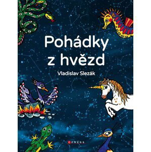 Pohádky z hvězd - Vratislav Slezák