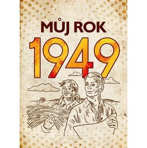 Můj rok 1949, 1.  vydání - Alena Breuerová