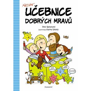 Učebnice dobrých mravů - Petr Behenský