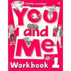 You and Me 1 Workbook - Cathy Lawday