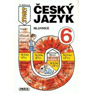 Český jazyk pro 6. ročník - Mluvnice - Olga Müllerová