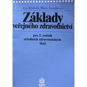 Základy veřejného zdravotnictví pro 2. ročník středních zdravotnických škol - Eva Pýchová