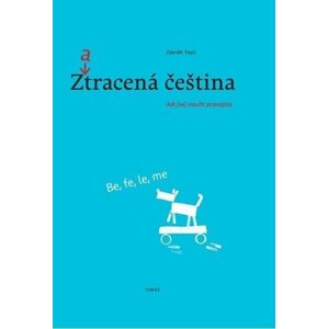 Zatracená čeština (2.vydání) - Zdeněk Topil