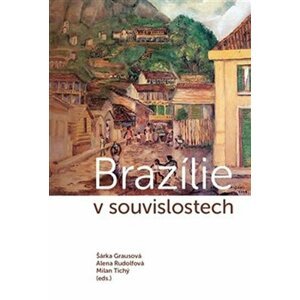 Brazílie v souvislostech - Šárka Grausová