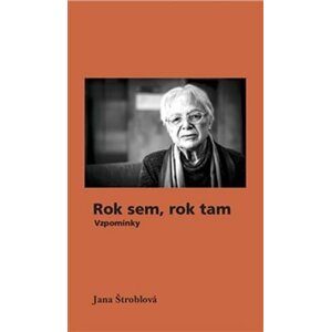 Rok sem, rok tam - Vzpomínky - Jana Štroblová