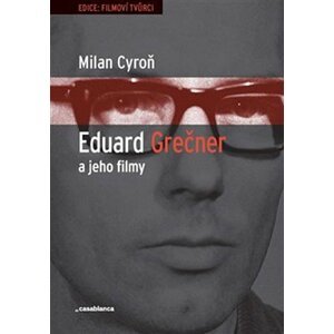 Eduard Grečner a jeho filmy - Milan Cyroň