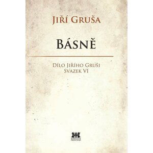 Básně - Jiří Gruša