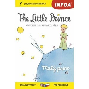 Malý princ / The Little Prince - Zrcadlová četba (B2-C1) - Antoine de Saint-Exupéry