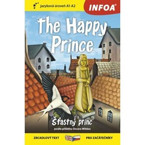 Šťastný princ / The Happy Prince - Zrcadlová četba (A1-A2) - Oscar Wilde