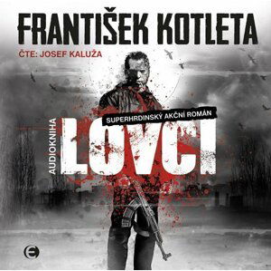 CD - Lovci - Superhrdinský akční román - František Kotleta