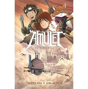 Amulet 3: Výprava v oblacích - Kazu Kibuishi