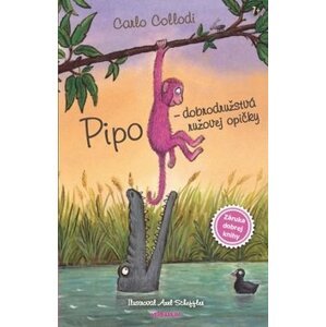 Pipo Dobrodružstvá ružovej opičky - Carlo Lorenzi Collodi