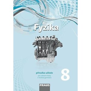 Fyzika 8 pro ZŠ a víceletá gymnázia - Příručka učitele - Miroslav Randa