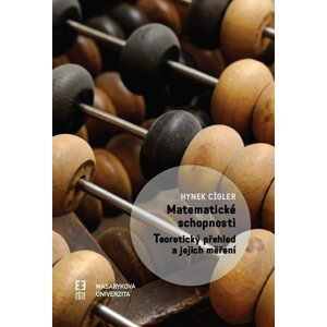 Matematické schopnosti: Teoretický přehled a jejich měření - Hynek Cígler