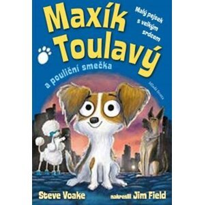 Maxík Toulavý a pouliční smečka - Steve Voake