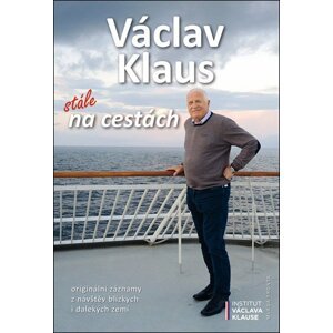 Václav Klaus: stále na cestách - Václav Klaus