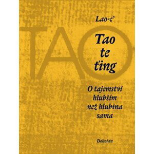 Tao te ťing - O tajemství hlubším než hlubina, 5.  vydání - Lao-c´