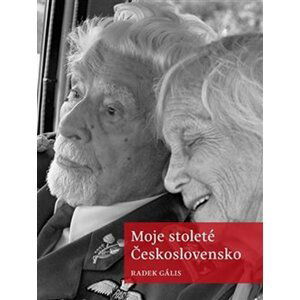 Moje stoleté Československo - Radek Gális