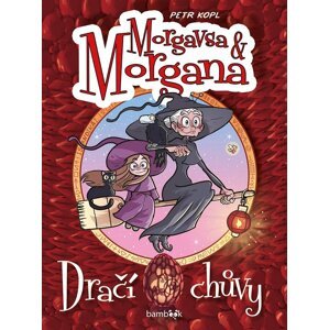 Morgavsa a Morgana - Dračí chůvy - Petr Kopl