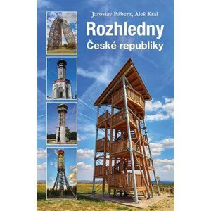 Rozhledny České republiky - Jaroslav Fábera