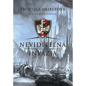 Neviditeľná invázia - Priscilla Shirerová; Gina Detwilerová