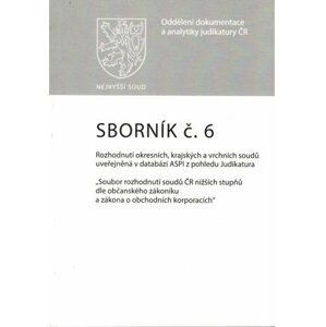 Sborník č. 6: Rozhodnutí okresních, krajských a vrchních soudů uveřejněná v databázi ASPI z pohledu Judikatura