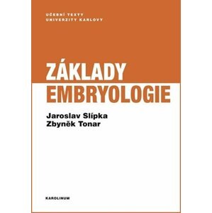 Základy embryologie - Jaroslav Slípka