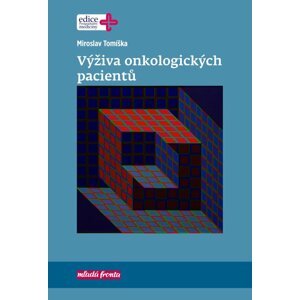 Výživa onkologických pacientů - Miroslav Tomíška