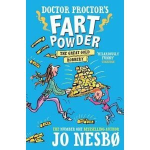 Doctor Proctor´s Fart Powder: The Great Gold Robbery - Jo Nesbo