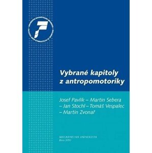 Vybrané kapitoly z antropomotoriky - Josef Pavlík