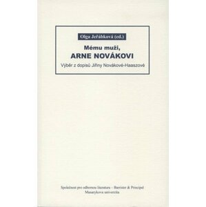 Mému muži, Arne Novákovi: Výběr z dopisů Jiřiny Novákové-Haaszové - Olga Jeřábková