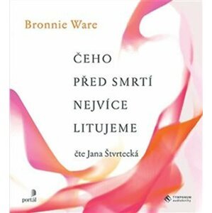 Čeho před smrtí nejvíce litujeme - CDmp3 - Bronnie Ware