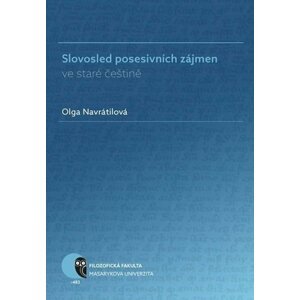 Slovosled posesivních zájmen ve staré češtině - Olga Navrátilová