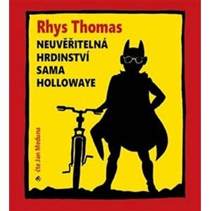 Neuvěřitelná hrdinství Sama Hollowaye - CDmp3 (Čte Jan Meduna) - Rhys Thomas