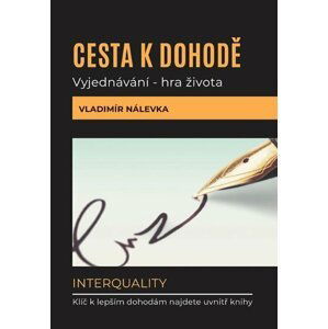 Cesta k dohodě: Vyjednávání -  hra života - Vladimír Nálevka