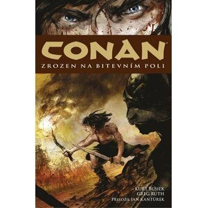 CONAN 00: Zrozen na bitevním poli - Kurt Busiek