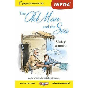 Stařec a moře / The Old Man and the Sea - Zrcadlová četba (B1-B2) - Ernest Hemingway