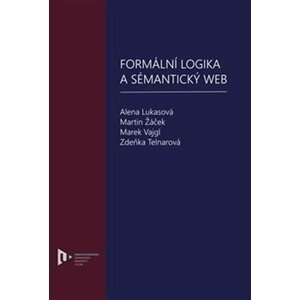 Formální logika a sémantický web - Alena Lukasová