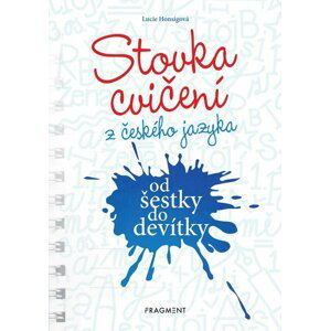 Stovka cvičení z českého jazyka od šestky do devítky, 1.  vydání - Lucie Honsigová