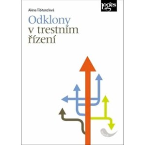 Odklony v trestním řízení - Alena Tibitanzlová