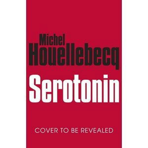 Serotonin (anglicky), 1.  vydání - Michel Houellebecq