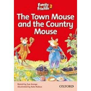 Family and Friends Reader 2a The Town Mouse and the Country Mouse - Sue Arengo