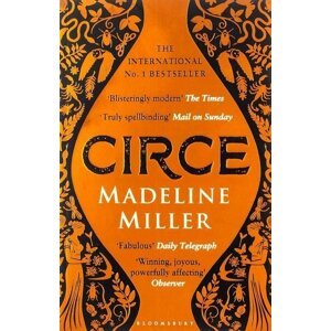 Circe : The Sunday Times Bestseller - LONGLISTED FOR THE WOMEN'S PRIZE FOR FICTION 2019 - Madeline Millerová