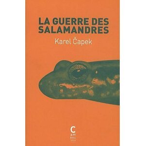 La guerre des salamandres - Karel Čapek