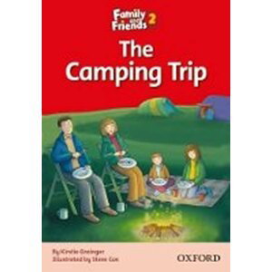 Family and Friends Reader 2c The Camping Trip - Sue Arengo