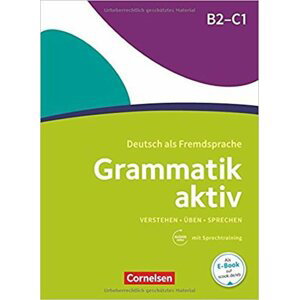Grammatik aktiv B2-C1 Üben, Hören, Sprechen: Übungsgrammatik mit Audio-Download -  kolektiv autorů