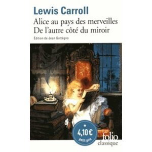 Alice au pays des merveilles - De l´autre côté du miroir - Lewis Carroll